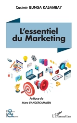 L'essentiel du marketing - Casimir Ilunga-Kasambay