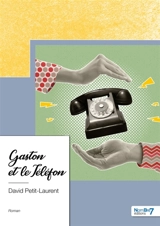 Gaston et le Téléfon - David Petit-Laurent