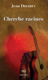 Cherche racines - Jean Dherbey