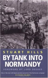 By Tank Into Normandy - HILLS