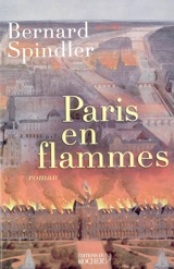 Paris en flammes - Bernard Spindler