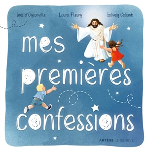 Mes premières confessions - Inès d' Oysonville