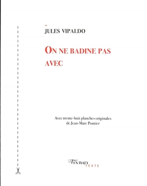 On ne badine pas avec ou La deuxième année d'ari'thmétique-d'aride métrique : manuel à l'usage des primaires, des pouëtes et des pitres - Jules Vipaldo