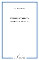 Une Voix pour le Sud : le discours de la CNUCED - Jean-Philippe Thérien