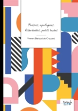 Poésies, apologues, historiettes, petits textes - Vincent Bertaud du Chazaud