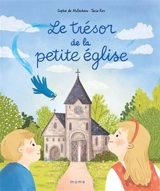 Le trésor de la petite église - Sophie de Mullenheim