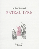 Bateau ivre - Arthur Rimbaud