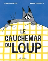 Le cauchemar du loup - François Vincent