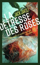 La détresse des roses - Jack Jakoli