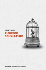 Pleurons sous la pluie - Tanith Lee