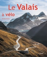 Le Valais à vélo - Nicolas Richoz