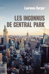 Les inconnus de Central Park - Laurence Burger