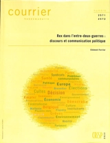 Courrier hebdomadaire, n° 2571-2572. Rex dans l'entre-deux-guerres : discours et communication politique - Clément Ferrier
