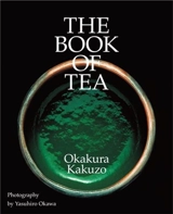 The Book of Tea - Kakuzô Okakura