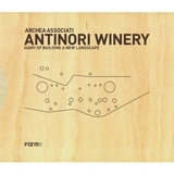Archea Associati : Antinori Winery - Laura Andreini