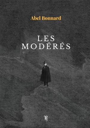 Les Modérés (ed. 2023) - Abel Bonnard