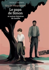 Le papa de Simon : et autres histoires de famille - Guy de Maupassant