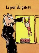 Le jour du gâteau - Alan Mets