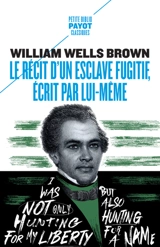 Le récit d'un esclave fugitif, écrit par lui-même - William Wells Brown