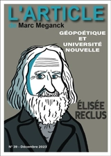 L'article, n° 39. Elisée Reclus : géopoétique et université nouvelle - Marc Meganck