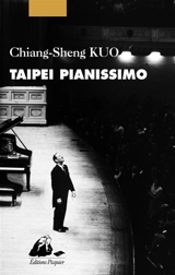 Taipei pianissimo - Chiang-Sheng Kuo