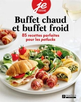 Buffets chauds et buffets froids : 85 recettes parfaites pour les potlucks - Pratico Édition