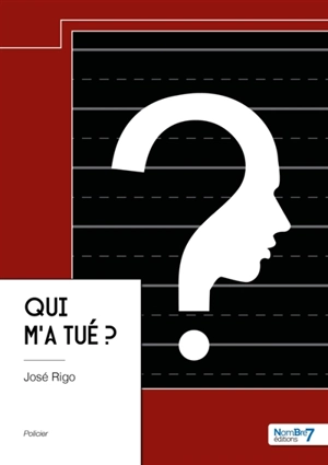 Qui m'a tué ? - José Rigo