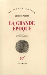 La grande époque - John Dos Passos