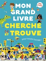 Mon grand livre cherche et trouve : pour toute l'année ! : dès 6 ans - Mattia Cerato