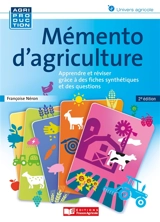 Mémento d'agriculture : apprendre à réviser grâce à des fiches synthétiques et des questions - Françoise Néron