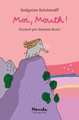 Moi, Mouth ! - Grégoire Solotareff