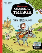Mon roman chasse au trésor. A la recherche du dragon - Paule Battault
