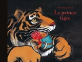 Le prince tigre - Jianghong Chen
