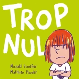 Trop nul - Michaël Escoffier