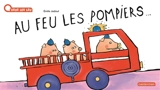 Au feu les pompiers... - Emile Jadoul
