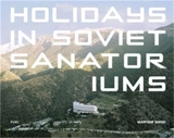 Maryam Omidi Holidays in Soviet Sanatoriums - Maryam Omidi