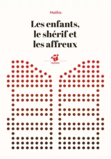 Les enfants, le shérif et les affreux - Jean-Marc Mathis