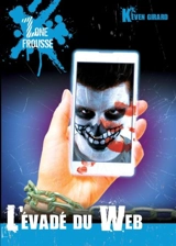 L'évadé du web 39 - Girard, Keven