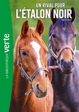 L'étalon noir. Vol. 14. Un rival pour l'étalon noir - Walter Farley