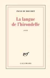La langue de l'hirondelle : récit - Paule Du Bouchet