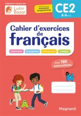 Cahier d'exercices de français CE2, 8-9 ans : grammaire, conjugaison, orthographe, lexique - Morgane Céard