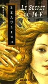 Le secret du 16 V - Natasha Beaulieu