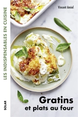 Gratins et plats au four - Vincent Amiel