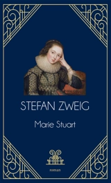 Marie Stuart - Stefan Zweig