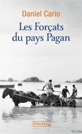 Les forçats du pays Pagan - Daniel Cario