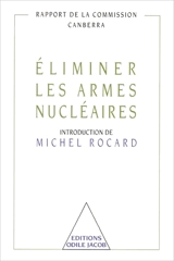 L'élimination des armes nucléaires : rapport de la Commission Canberra - COMMISSION CANBERRA SUR L'ELIMINATION DES ARMES NUCLEAIRES