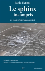 Le sphinx incompris : vingt et un essais sémiotiques sur l'art - Paolo Fabbri