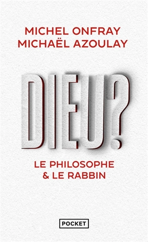 Dieu ? : le philosophe & le rabbin - Michel Onfray
