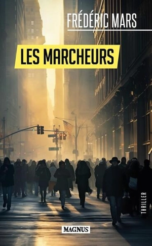 Les Marcheurs : thriller - Frédéric Mars