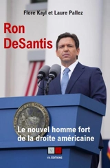 Ron DeSantis : le nouvel homme fort de la droite américaine - Flore Kayl
